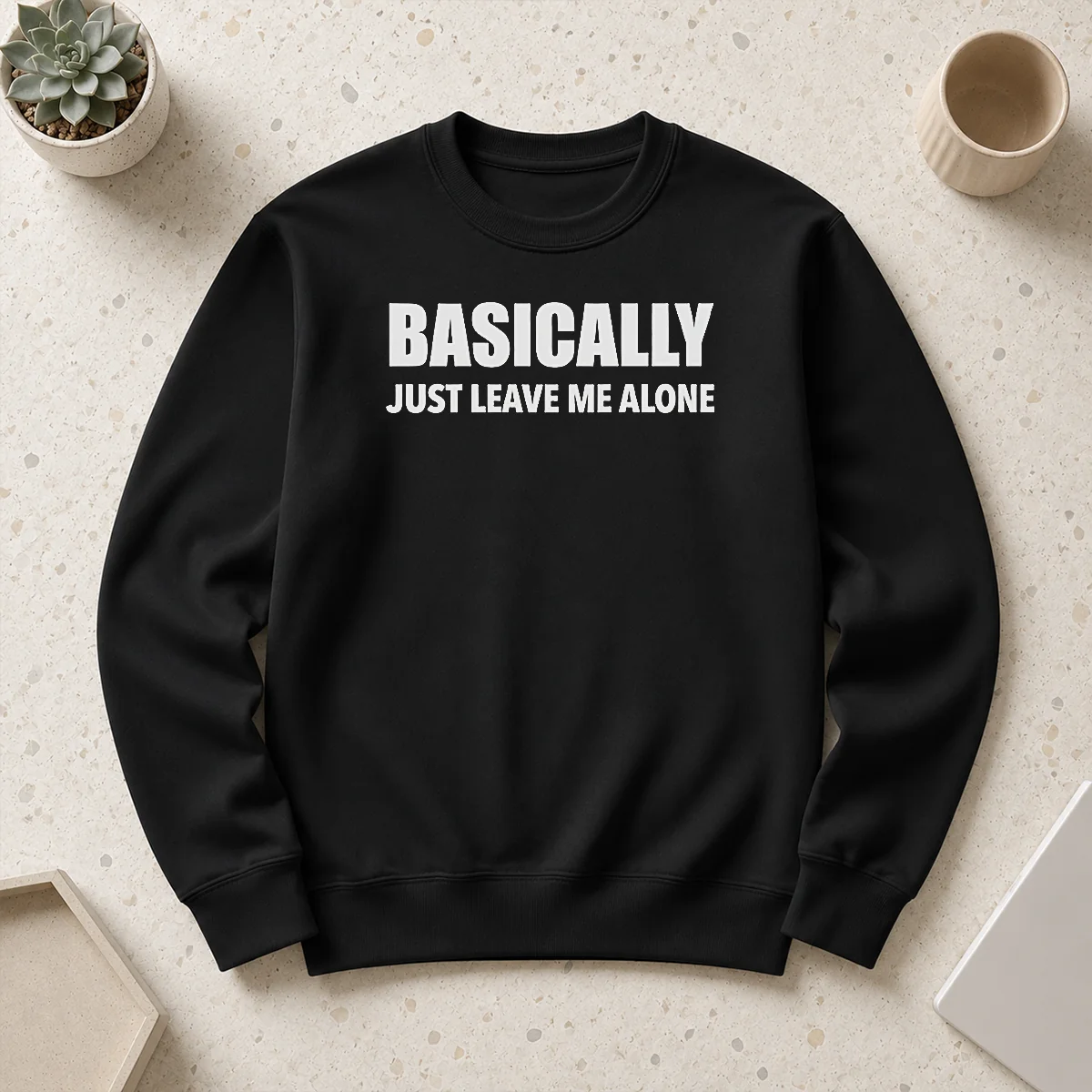 Nice Basically Just Leave Me Alone Sarcastic Sweater in cozy knit fabric with ribbed cuffs and hem