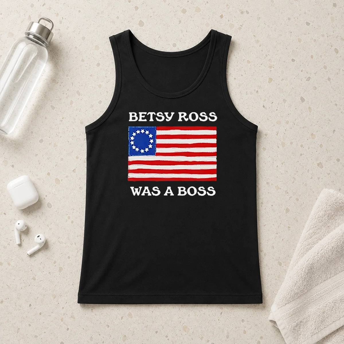 Nice Betsy Ross Was A Boss Revolutionary War Flag Tank Top