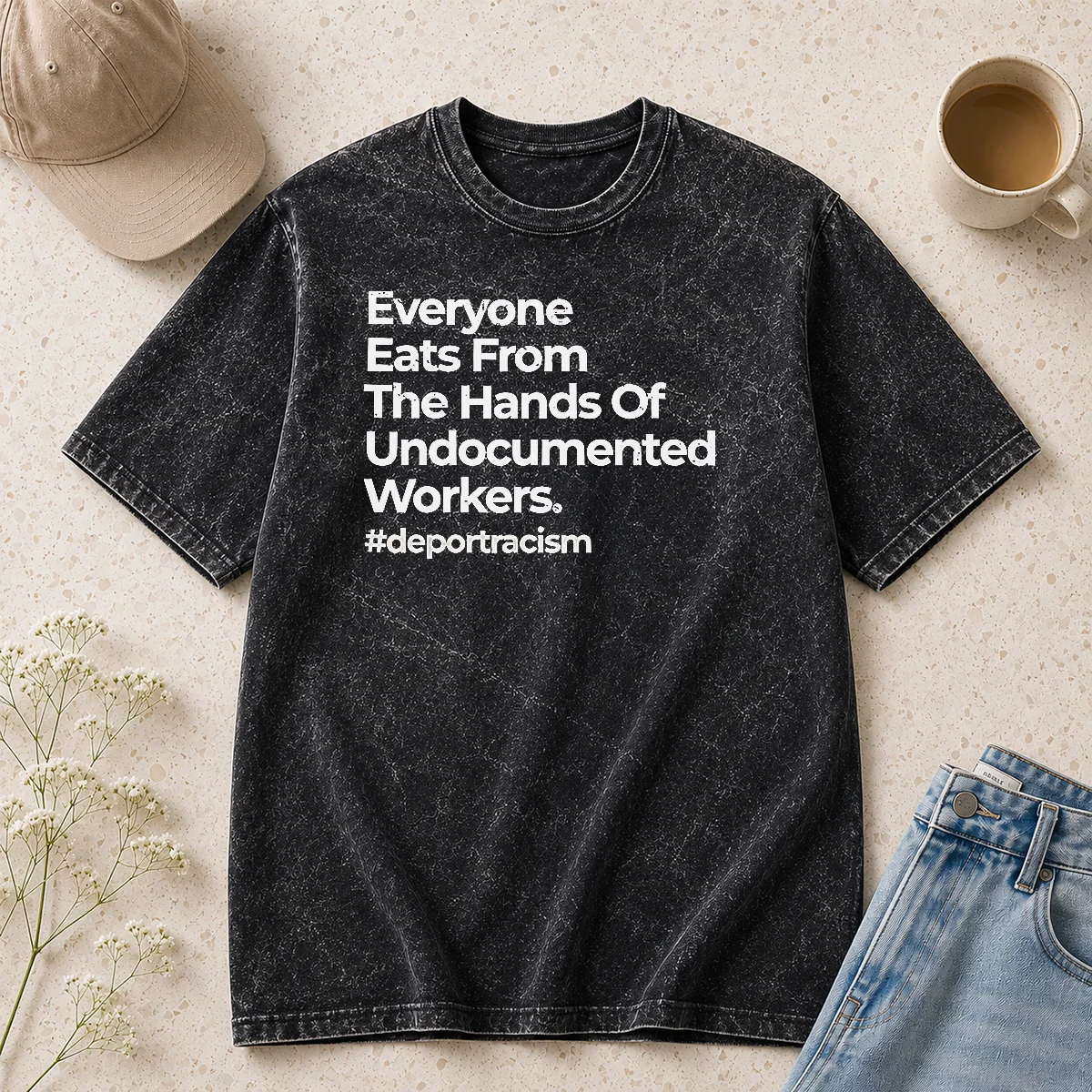 Nice Everyone Eats From The Hands Of Undocumented Workers Deport Racism Statement Shirt - Image 8