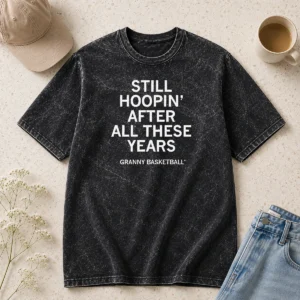 Nice Granny Basketball Still Hoopin After All These Years Washed T-Shirt