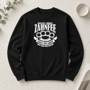 Nice Hot ÄRger Gibt S Umsonst Zahnfee Faust Zum Gruss Gute Laune War Gestern Long Sleeve Shirt