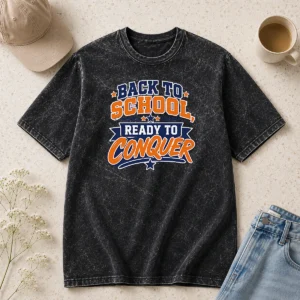 Nice Official Back To School Ready To Conquer Vector For Students Washed T-Shirt