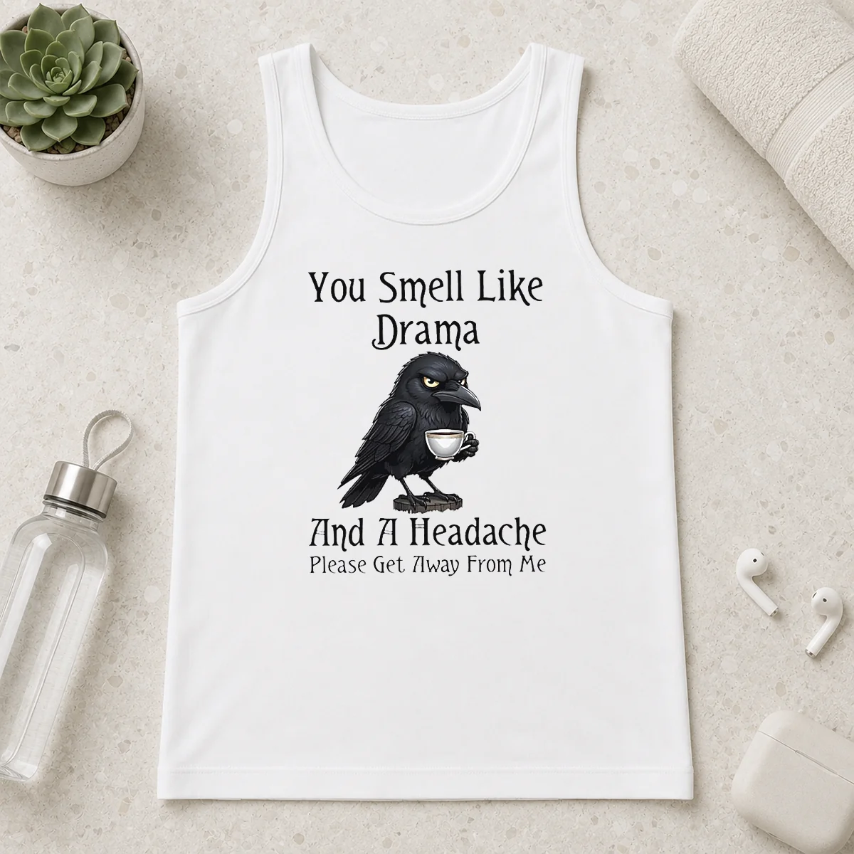 Nice Sarcastic Bird Lovers You Smell Like Drama And A Headache Get Away From Me Tank Top