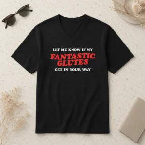 Official Fantastic Glutes V-Neck Shirt
