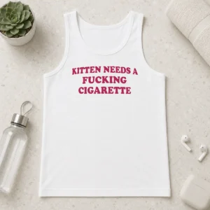 Official Funny Embroidered Novelty Apparel Kitten Needs A Fucking Cigarette Tank Top