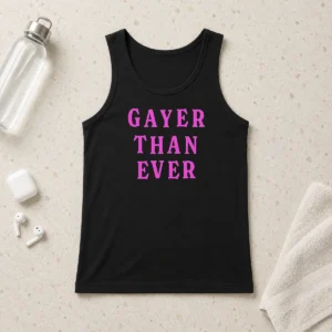Official Gayer Than Ever Tank Top