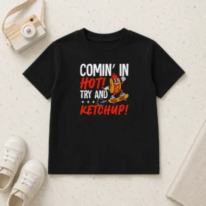 Original Comin' In Hot! Try And Ketchup Funny Hot Dog Kids T-Shirt