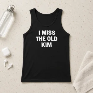 Original I Miss The Old Kim Kanye West Pop Culture Quote Tank Top