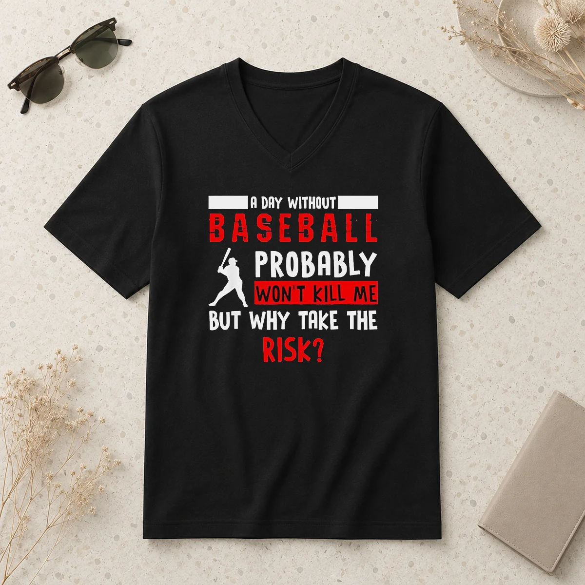 Premium Awesome A Day Without Baseball V-Neck Shirt Premium Awesome A Day Without Baseball V-Neck Shirt