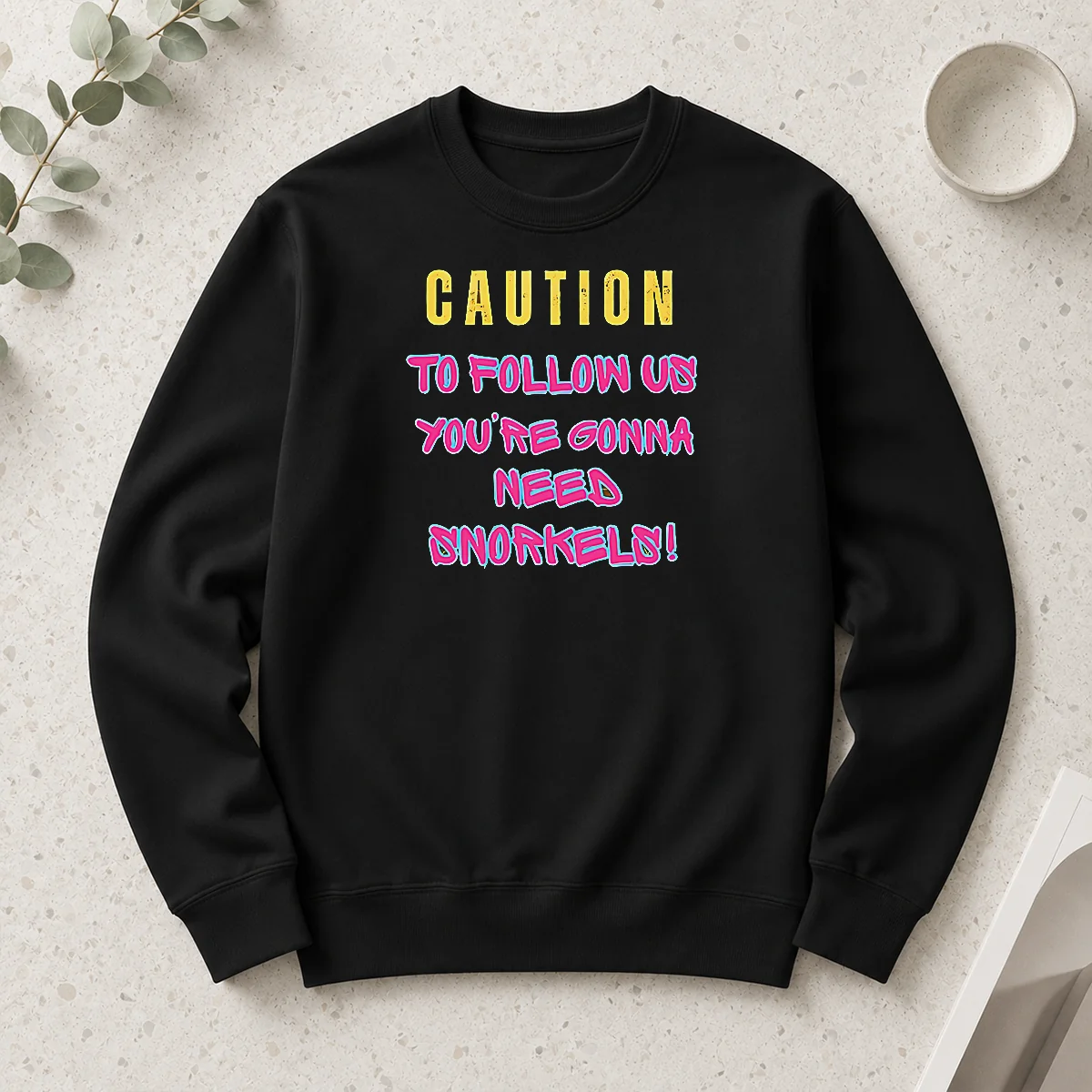 Premium Caution To Follow US You'Re Gonna Need Snorkels Long Sleeve Shirt