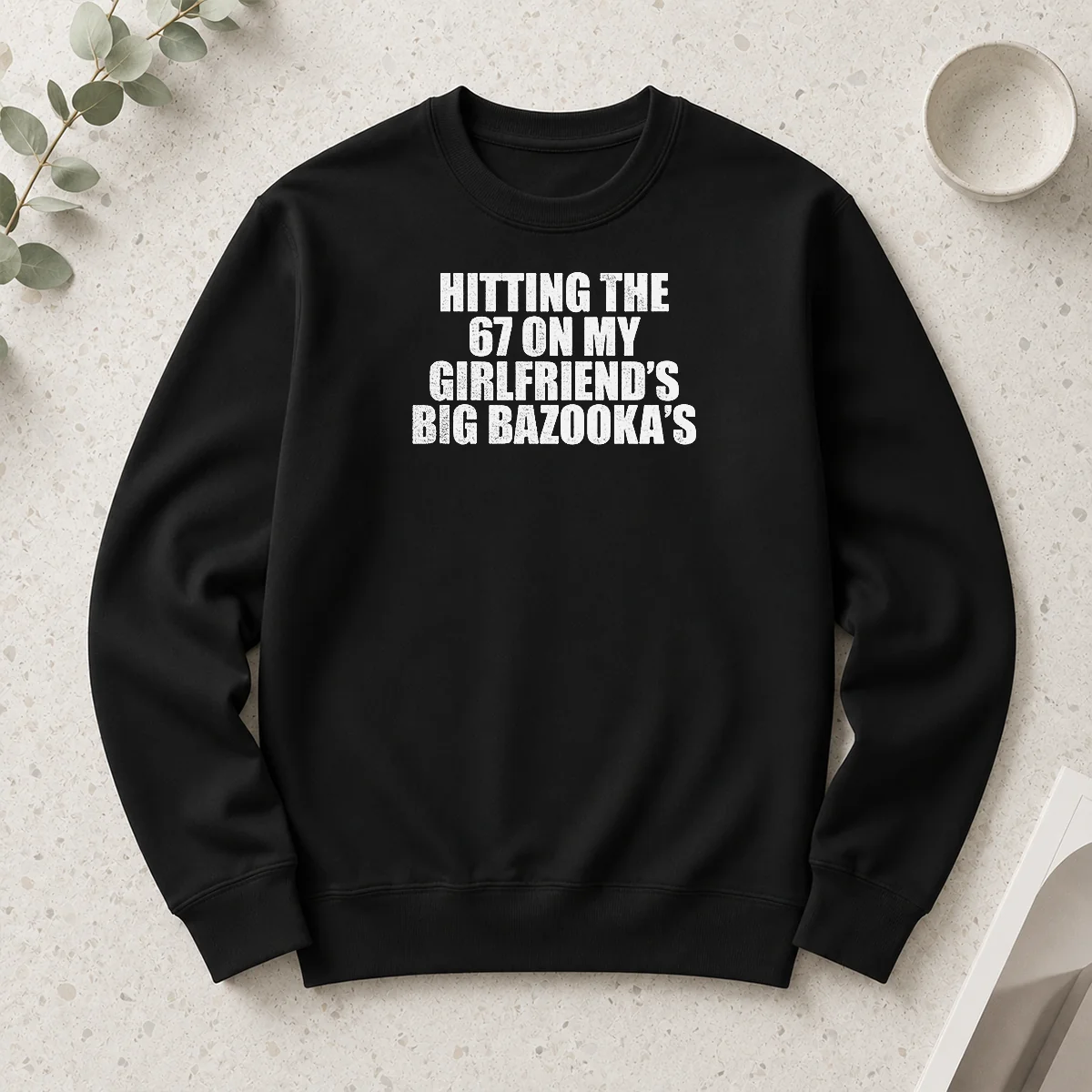 Premium Hitting The 67 On My Girlfriend S Big Bazooka'S Long Sleeve Shirt