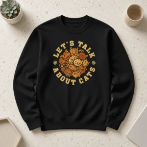 Premium Lets Talk About Cats Sweater