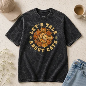 Premium Lets Talk About Cats Washed T Shirt in soft cotton with faded vintage look