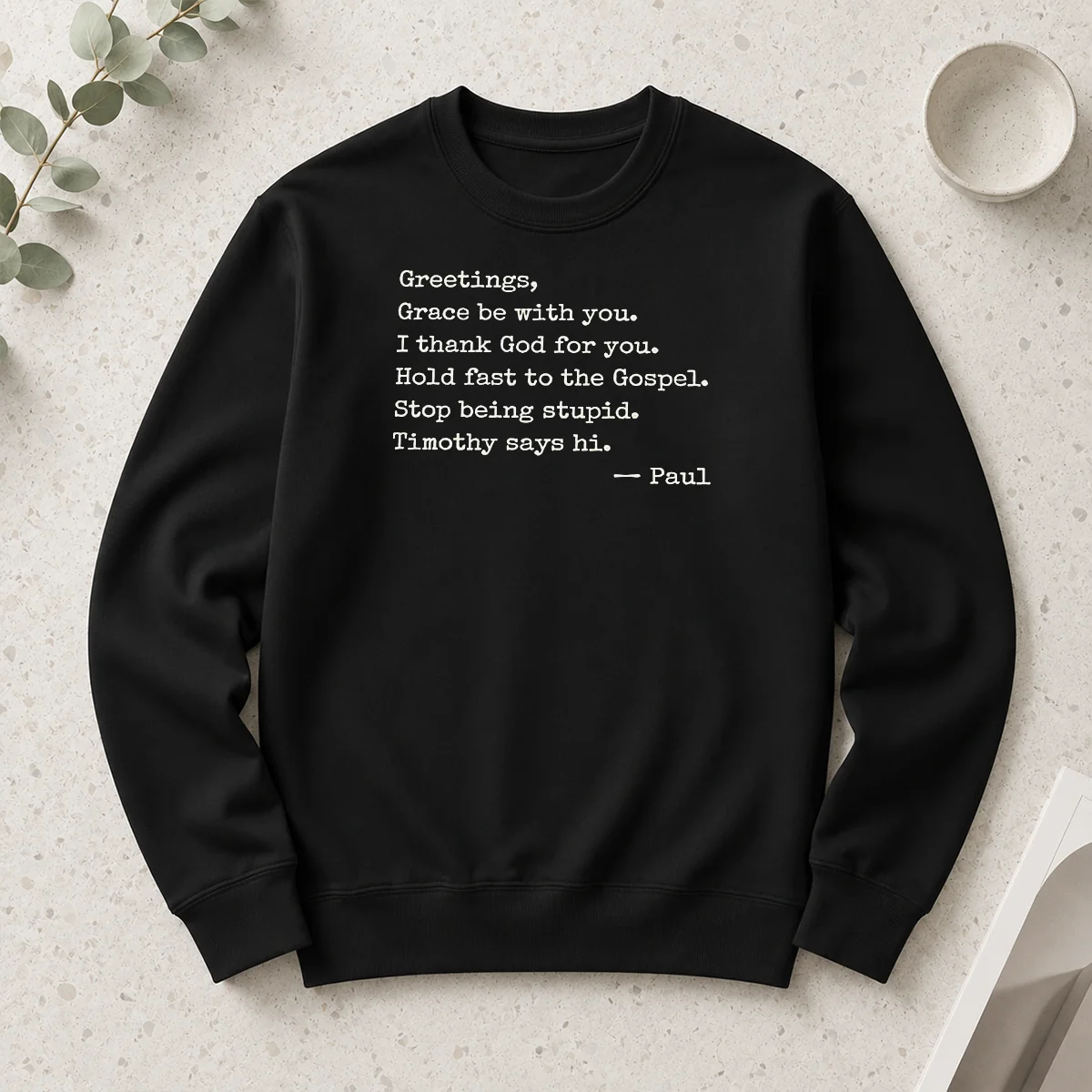 Premium Paul Greetings Grace Be With You I Thank God For You Long Sleeve Shirt