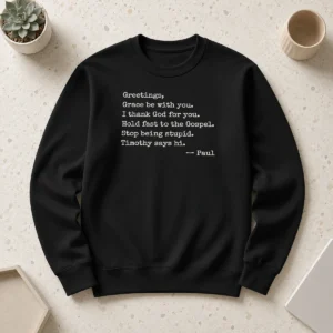 Premium Paul Greetings Grace Be With You I Thank God For You Sweater