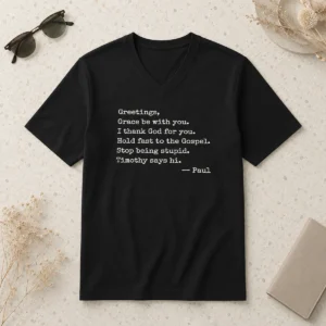 Premium Paul Greetings Grace Be With You I Thank God For You V Neck Shirt in dark color, showing front graphic and V neckline