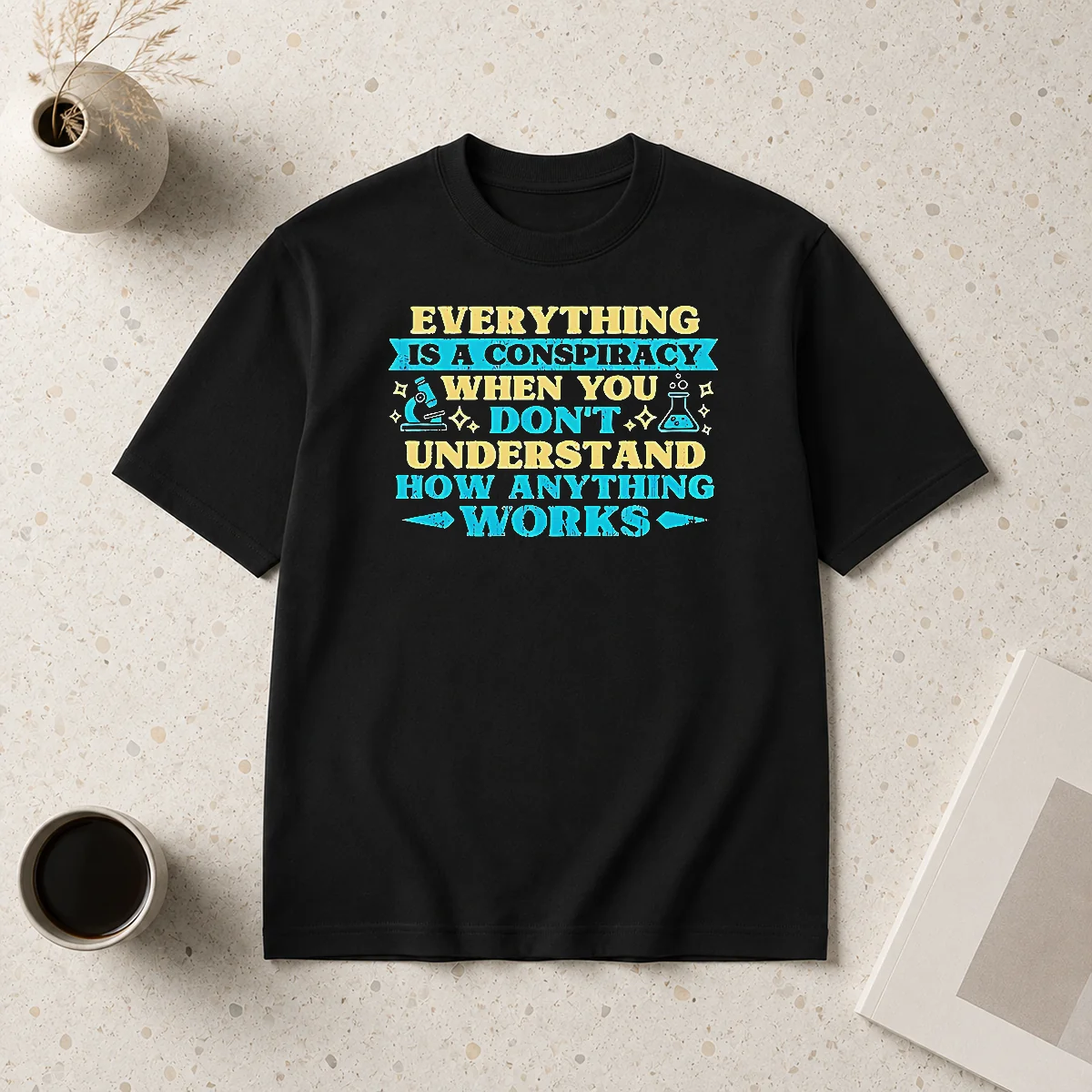 Pretty Everything Is A Conspiracy When Shirt Pretty Everything Is A Conspiracy When Shirt