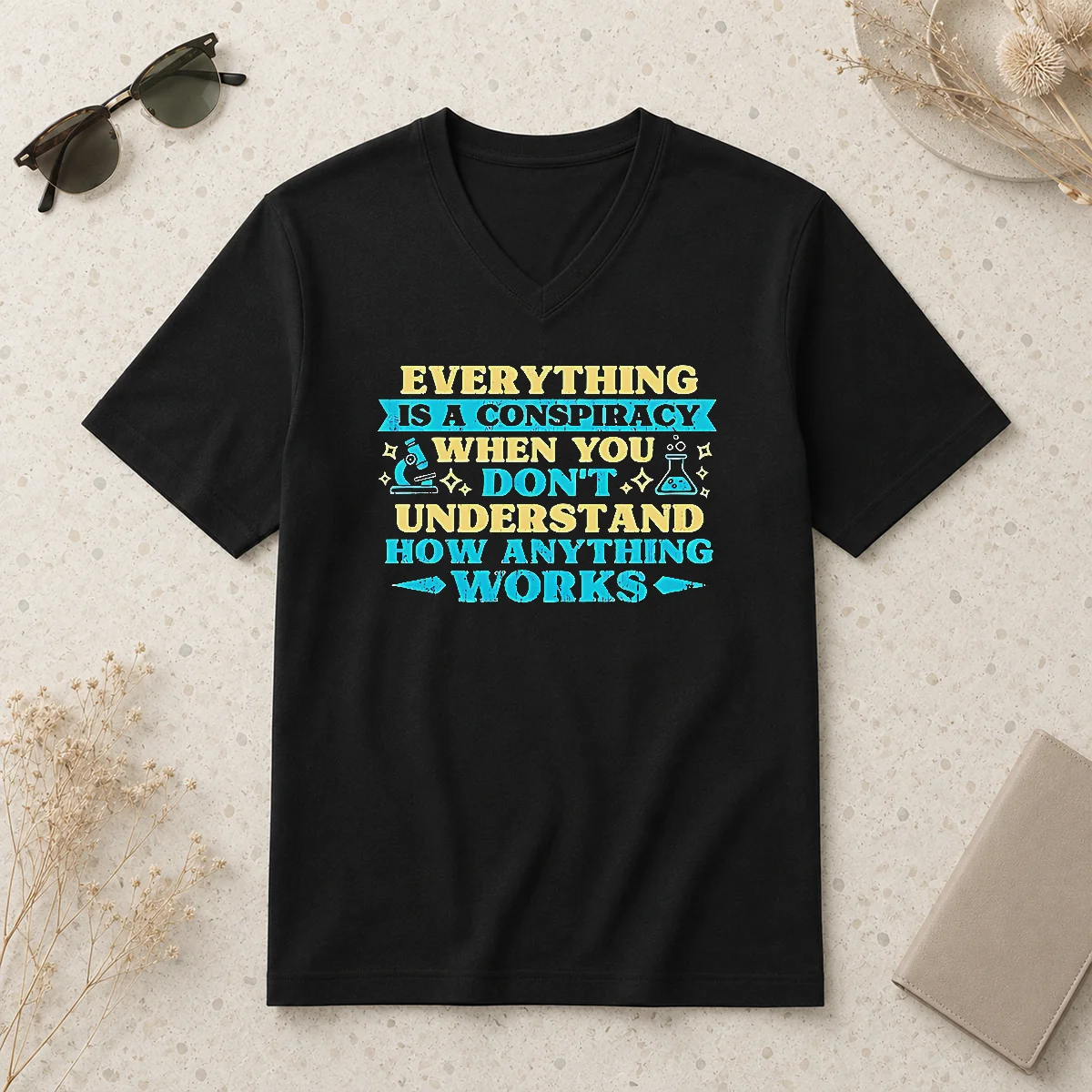 Pretty Everything Is A Conspiracy When V-Neck Shirt Pretty Everything Is A Conspiracy When V-Neck Shirt