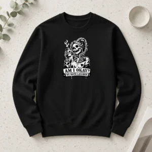 Pretty Skeleton Girl Saying Am I Okay We Both Laughed Long Sleeve Shirt