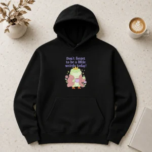 Pretty Top Dont Forget To Be A Little Weirdo Today Frog Hoodie