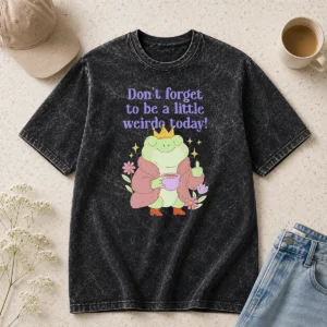 Pretty Top Dont Forget To Be A Little Weirdo Today Frog Washed T-Shirt
