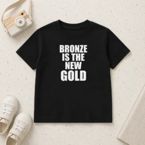 Top Bronze Is The New Gold Kids T-Shirt