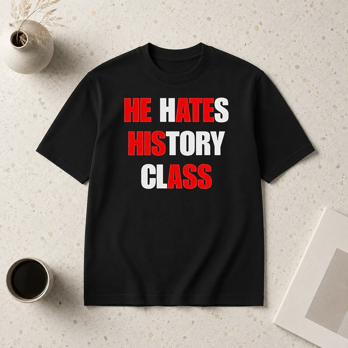 Top Funny He Hates History Class Shirt Top Funny He Hates History Class Shirt