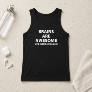 Top Good Brains Are Awesome Tank Top