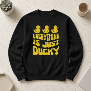 Top Good Everything Is Just Ducky Sweater