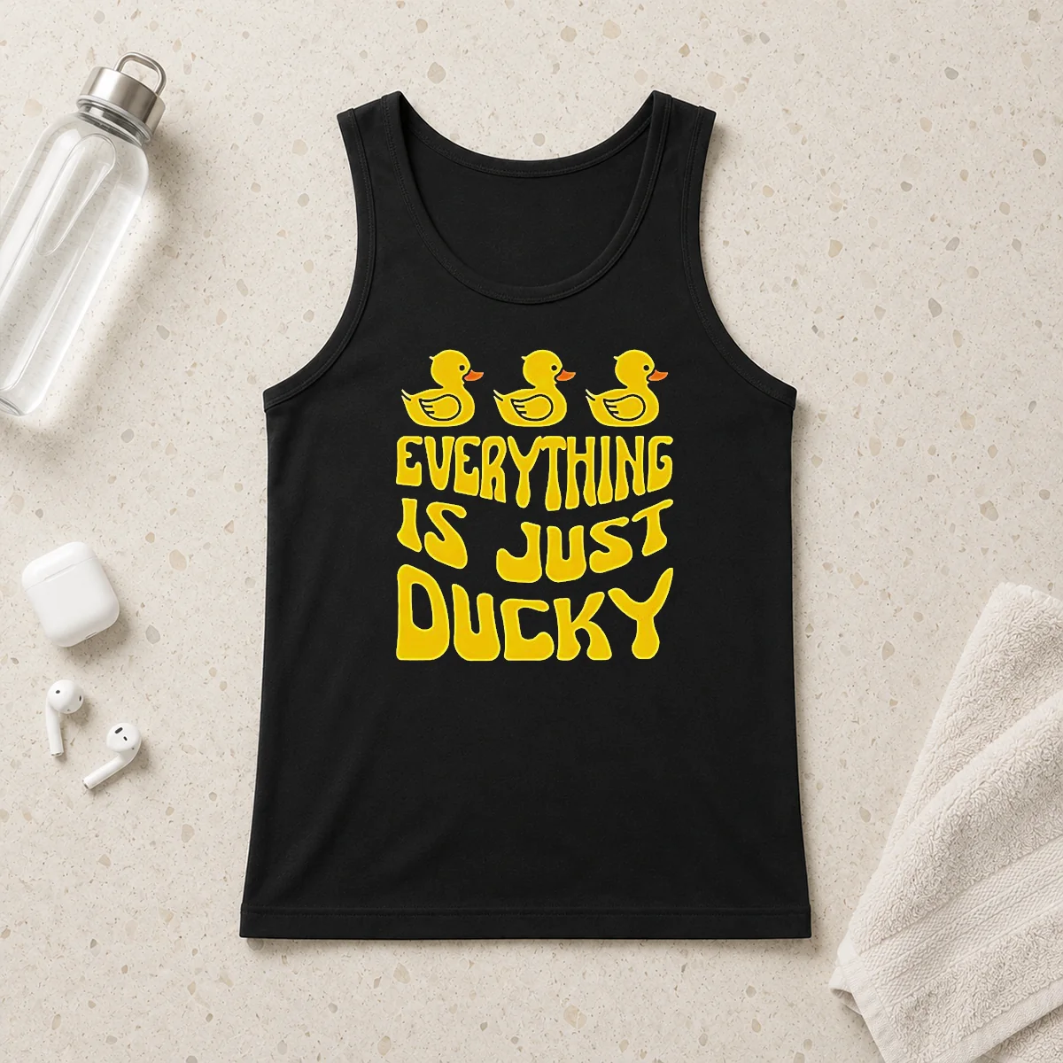 Top Good Everything Is Just Ducky Tank Top
