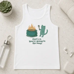 Top Happy Cat Holding Spoon Next To Cauldron You'Re Going In The Soup Tank Top