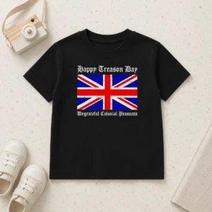 Top Happy Treason Day Ungrateful Colonial Peasants 4th Of July Kids T-Shirt
