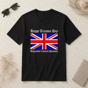 Top Happy Treason Day Ungrateful Colonial Peasants 4th Of July V Neck Shirt in navy blue, soft fabric, short sleeves