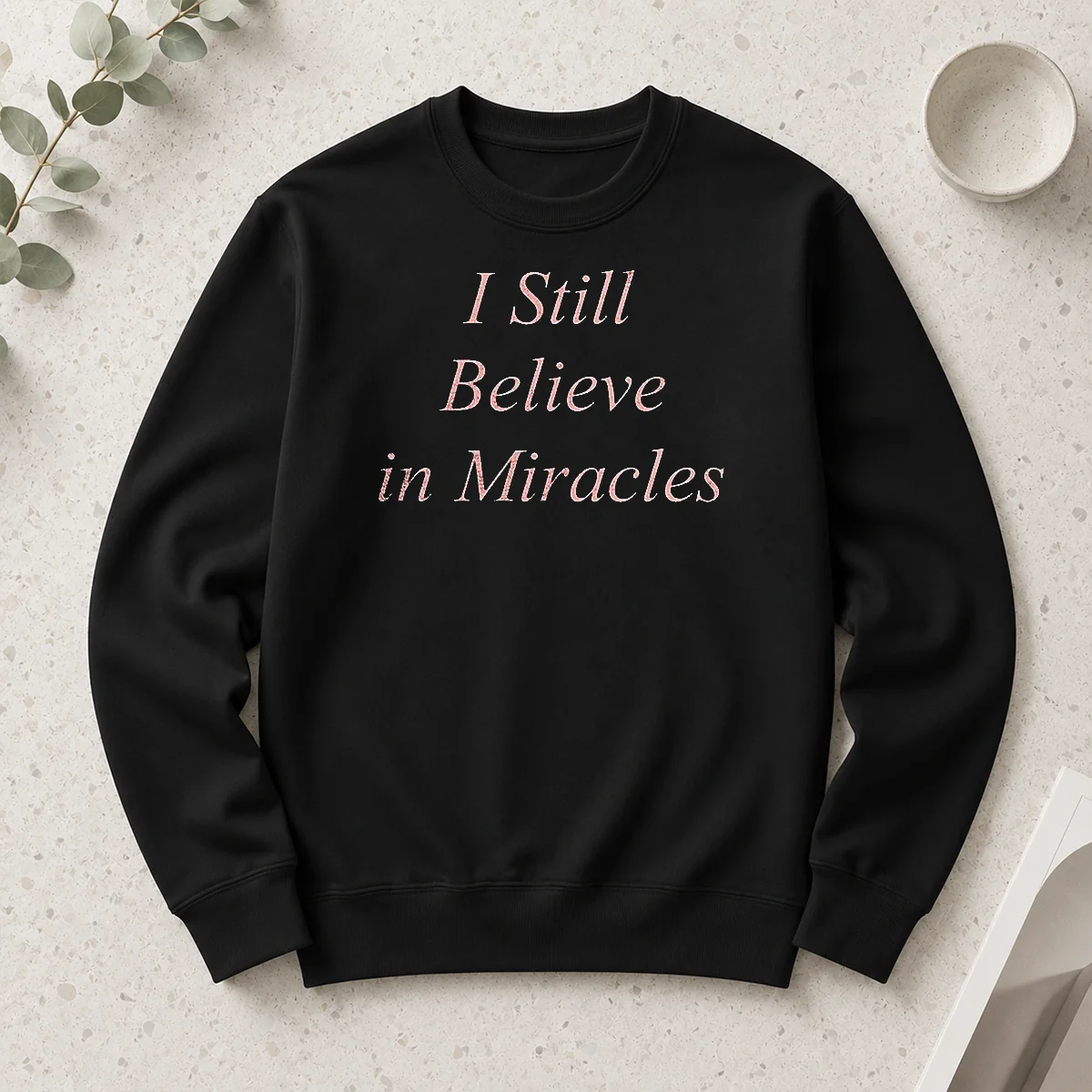 Top I Still Believe In Miracles Long Sleeve Shirt