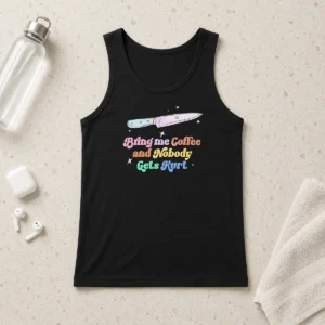 Top Nice Bring Me Coffee And Nobody Gets Hurt Caffeine Tank Top