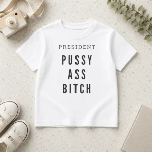 Top President Pussy Ass Bitch Kids T-Shirt