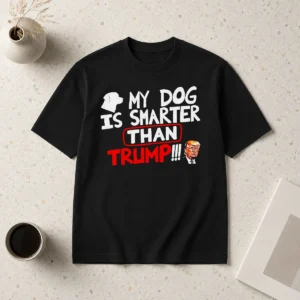 Awesome Funny My Dog Is Smarter Than Trump Political Humor