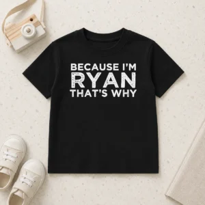 Awesome Top Because I'M Ryan That'S Why Kids T-Shirt