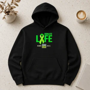 Happy Good Donate Life Organ Donation Saves Lives Donate Life Hoodie