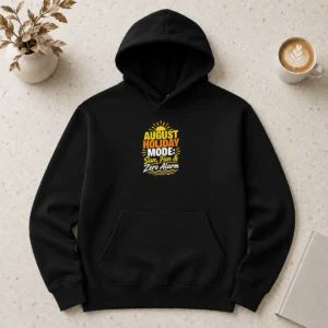 Happy Original August Holiday Typography With Fun Summer Vibes Hoodie