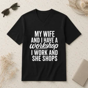 Happy Original Couple Workshop My Wife Shops I Work V-Neck Shirt