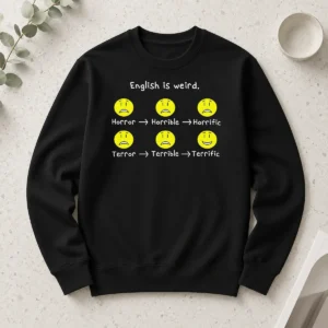 Happy Premium English Is Weird Geek Long Sleeve Shirt