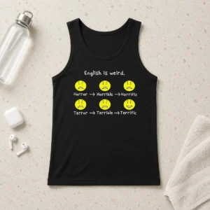 Happy Premium English Is Weird Geek Tank Top