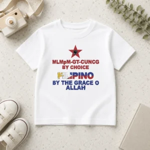 Hot Awesome Filipino By The Grace Of Allah And Mlmpm GT CUNCG By Choice Kids T-Shirt