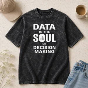 Hot Official Data Is The Soul Of Decision Making Geek Washed T-Shirt