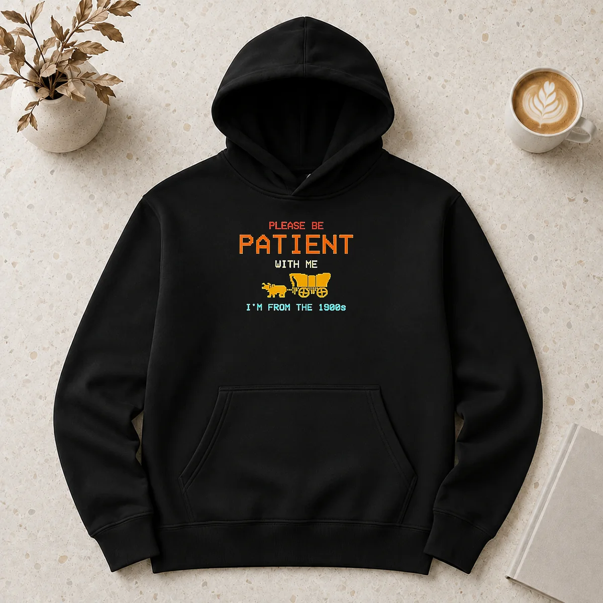 Hot Top Please Be Patient With Me I'M From The 1900s Retro Oregon Trail Hoodie