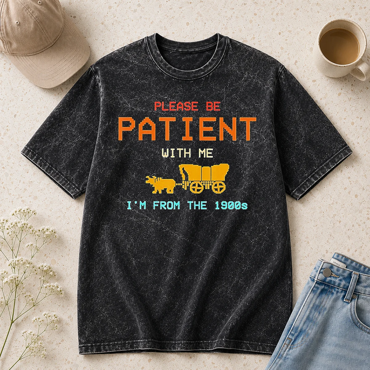 Hot Top Please Be Patient With Me I'M From The 1900s Retro Oregon Trail Washed T-Shirt