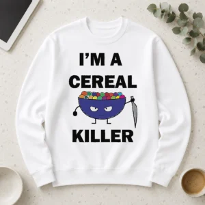 Nice Good I'M A Cereal Killer Long Sleeve Shirt