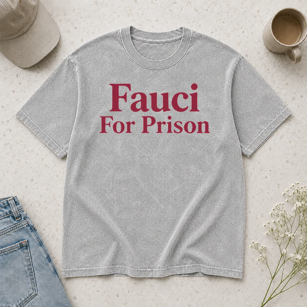 Nice Premium Fauci For Prison Political Protest Government Accountability Washed T-Shirt