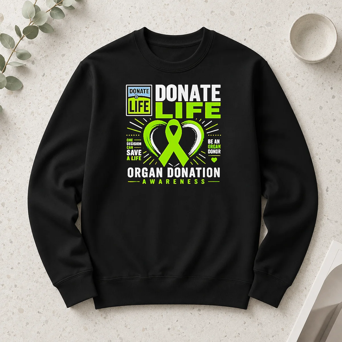 Premium Original Donate Life One Decision Can Save A Life Be An Organ Donor Organ Donation Awareness Long Sleeve Shirt
